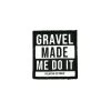 Gravel Made Me Do It - Velcro Patch -Sport Vêtements Magasin patch1 1200x 22a51cc4 ff05 4393 8295 2a4a5dc5499c